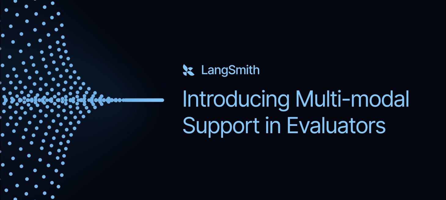Introducing Support for Multimodal Evaluators in LangSmith